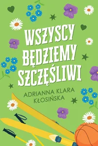 Wszyscy będziemy szczęśliwi Wszyscy będziemy szczęśliwi