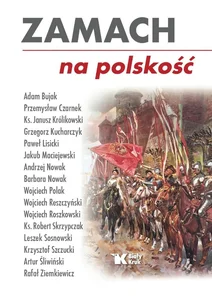 Zamach na polskość Zamach na polskość