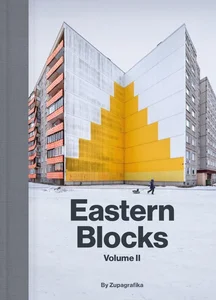 Eastern Blocks II Concrete Landscapes of the Former Eastern Bloc