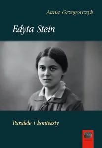 Edyta Stein Paralele i konteksty