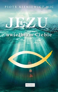 Jezu, uwielbiam Ciebie Jezu, uwielbiam Ciebie
