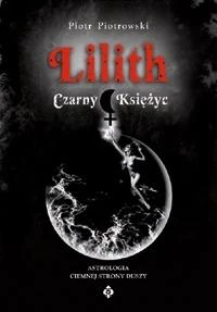 Lilith Czarny Księżyc Lilith Czarny Księżyc