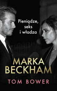 Marka Beckham Pieniądze, seks i władza