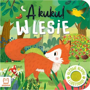 A kuku! W lesie Filcowe klapki i lusterko