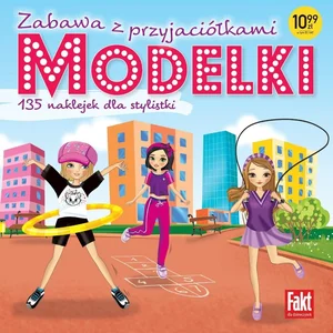 Modelki. Zabawa z przyjaciółkami
