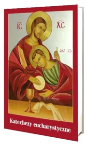 Katechezy eucharystyczne Katechezy eucharystyczne
