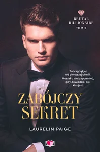 Zabójczy sekret Brutal Billionaire Tom 2