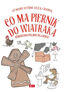 Co ma piernik do wiatraka