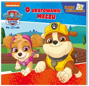 Psi Patrol Bajki do poduszki O uratowanym meczu
