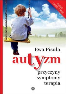 Autyzm Przyczyny symptomy terapia Autyzm Przyczyny symptomy terapia