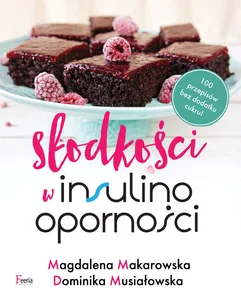Słodkości w insulinooporności Słodkości w insulinooporności