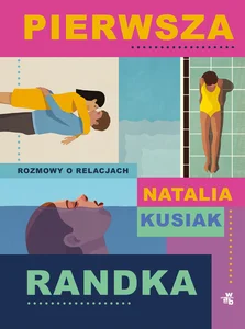 Pierwsza randka Rozmowy o relacjach Pierwsza randka Rozmowy o relacjach