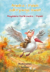 Anielka i Felek odkrywają świat Anielka i Felek odkrywają świat
