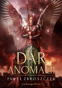 Dar anomalii Tom 3 Pożoga