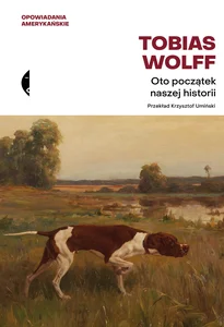 Oto początek naszej historii Opowiadania wybrane