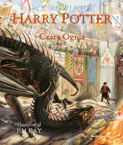 Harry Potter i Czara Ognia - wydanie ilustrowane Harry Potter i Czara Ognia - wydanie ilustrowane