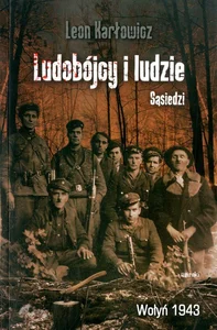 Ludobójcy i ludzie. Sąsiedzi. Wołyń 1943