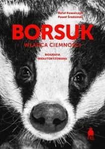 Borsuk. Władca ciemności. Biografia nieautoryzowana
