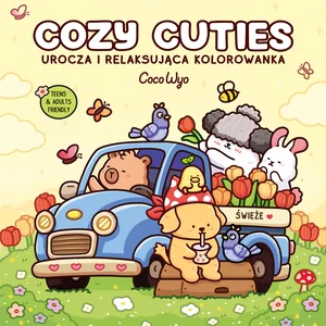Cozy Cuties. Urocza i relaksująca kolorowanka Cozy Cuties. Urocza i relaksująca kolorowanka