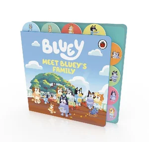 Bluey: Meet Bluey's Family: Tabbed Board Book Bluey: Meet Bluey's Family: Tabbed Board Book