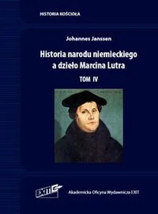 Historia narodu niemieckiego a dzieło Marcina Lutra Tom 4