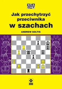 Jak przechytrzyć przeciwnika w szachach
