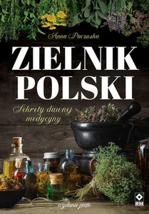 Zielnik polski Sekrety dawnej medycyny