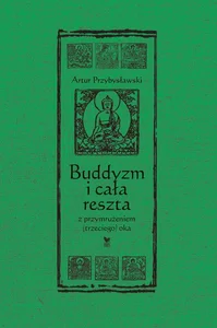 Buddyzm i cała reszta z przymrużeniem(trzeciego) oka