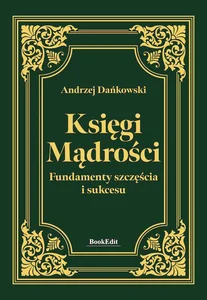 Księgi mądrości Fundamenty szczęśćia i sukcesu
