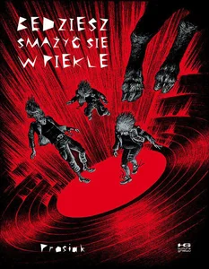 Będziesz smażyć się w piekle Będziesz smażyć się w piekle