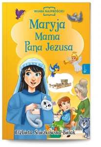 Maryja Mama Pana Jezusa Maryja Mama Pana Jezusa