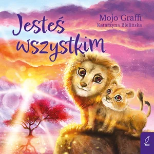 Jesteś wszystkim Jesteś wszystkim
