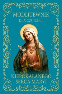 Modlitewnik dla czcicieli Niepokalanego Serca.. BR
