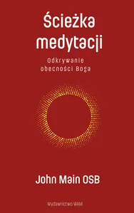 Ścieżka medytacji Odkrywanie obecności Boga