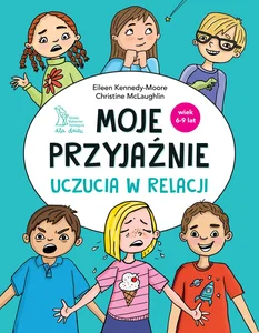 Moje przyjaźnie Uczucia w relacji Moje przyjaźnie Uczucia w relacji