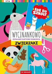 Idę do szkoły. Wycinankowo. Zwierzaki Idę do szkoły. Wycinankowo. Zwierzaki