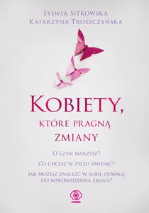 Kobiety, które pragną zmiany Kobiety, które pragną zmiany