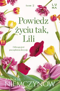 Powiedz życiu tak, Lili Powiedz życiu tak, Lili