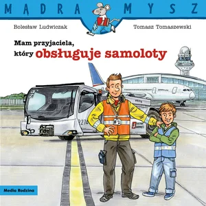 Mądra Mysz. Mam przyjaciela, który obsługuje... Mądra Mysz. Mam przyjaciela, który obsługuje...