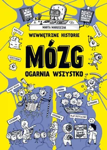 Wewnętrzne historie Mózg ogarnia wszystko
