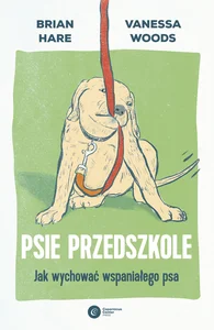 Psie przedszkole Jak wychować wspaniałego psa
