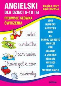 Angielski dla dzieci 8-10 lat Pierwsze słówka Ćwiczenia