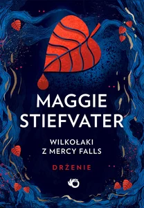 Wilkołaki z Mercy Falls Tom 1 Drżenie Wilkołaki z Mercy Falls Tom 1 Drżenie