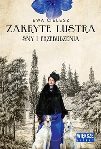 Zakryte lustra Tom 1 Sny i przebudzenia Duże Litery