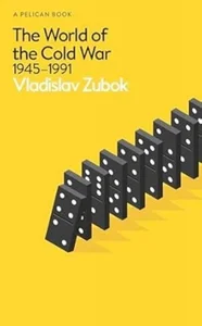 The World of the Cold War 1945-1991