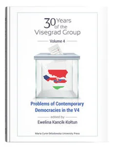 30 years of the Visegrad Group. Volume 4: Problems of Contemporary Democracies in V4