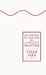 An Episode in the Life of a Landscape Painter An Episode in the Life of a Landscape Painter