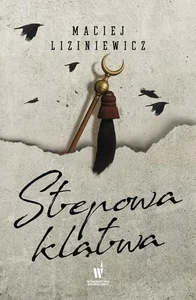 Stepowa klątwa. Żegota Nadolski Tom 4 Stepowa klątwa. Żegota Nadolski Tom 4