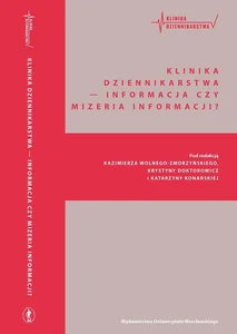 Klinika Dziennikarstwa — Informacja czy mizeria informacji? Klinika Dziennikarstwa — Informacja czy mizeria informacji?