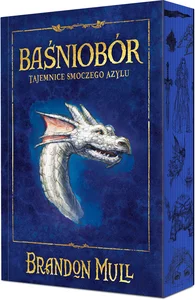 Baśniobór Tom 4 Tajemnice smoczego azylu
